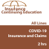 2 hr All Licenses CE - COVID-19, Insurance, and Claims
